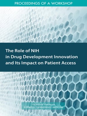 cover image of The Role of NIH in Drug Development Innovation and Its Impact on Patient Access